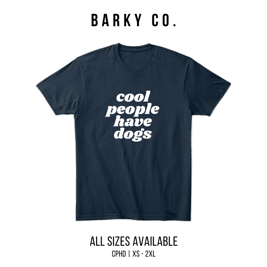 Cool People Have Dogs Unisex Shirt